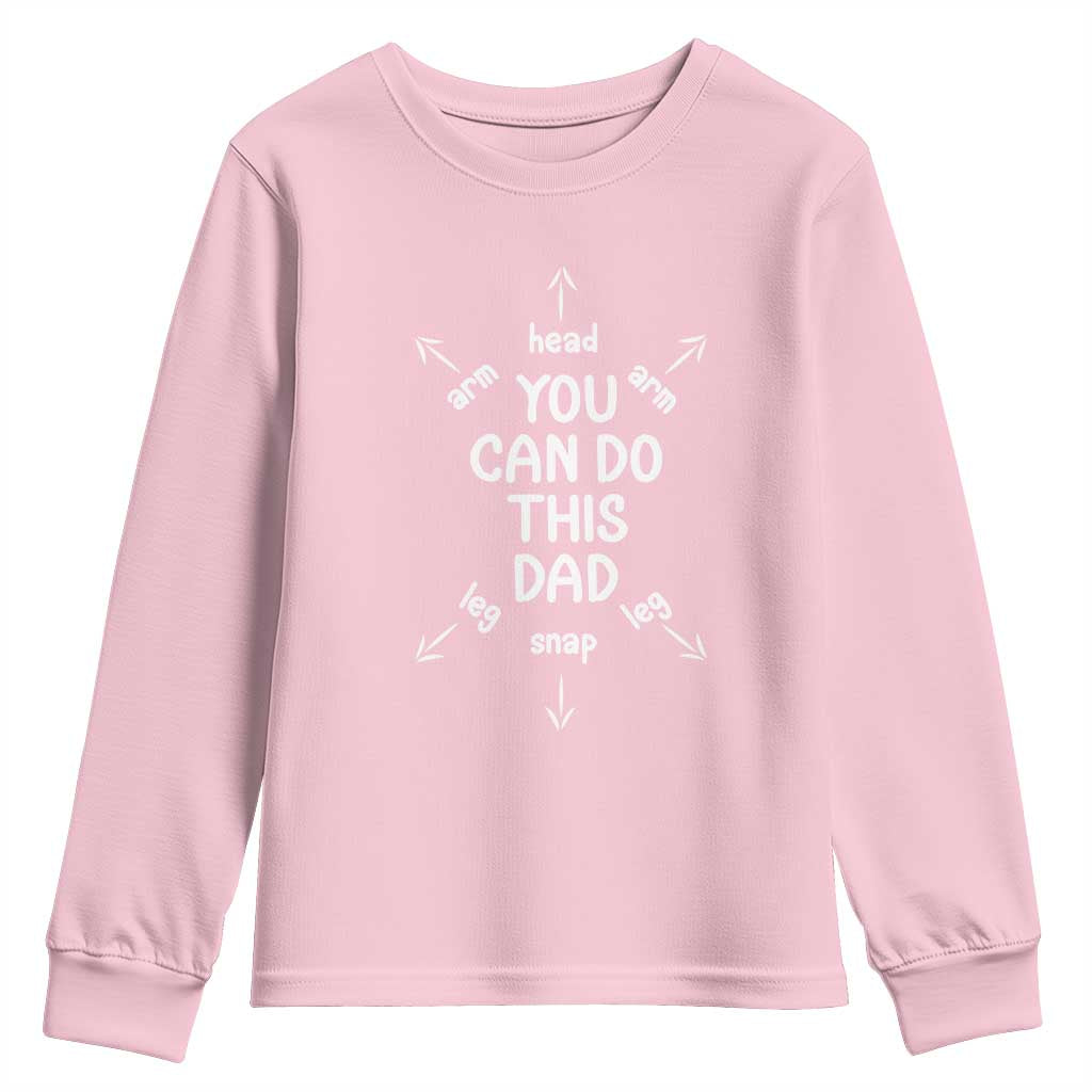 You Can Do This Dad Youth Sweatshirt Annoucement Baby Shower First Fathers Day Gifts TS10 Light Pink Print Your Wear