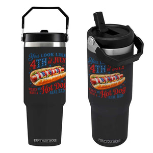 You Look Like 4th of July Hot Dog Flip Straw Tumbler Funny Patriotic Food Meme TS10 One Size: 30 oz Black Print Your Wear