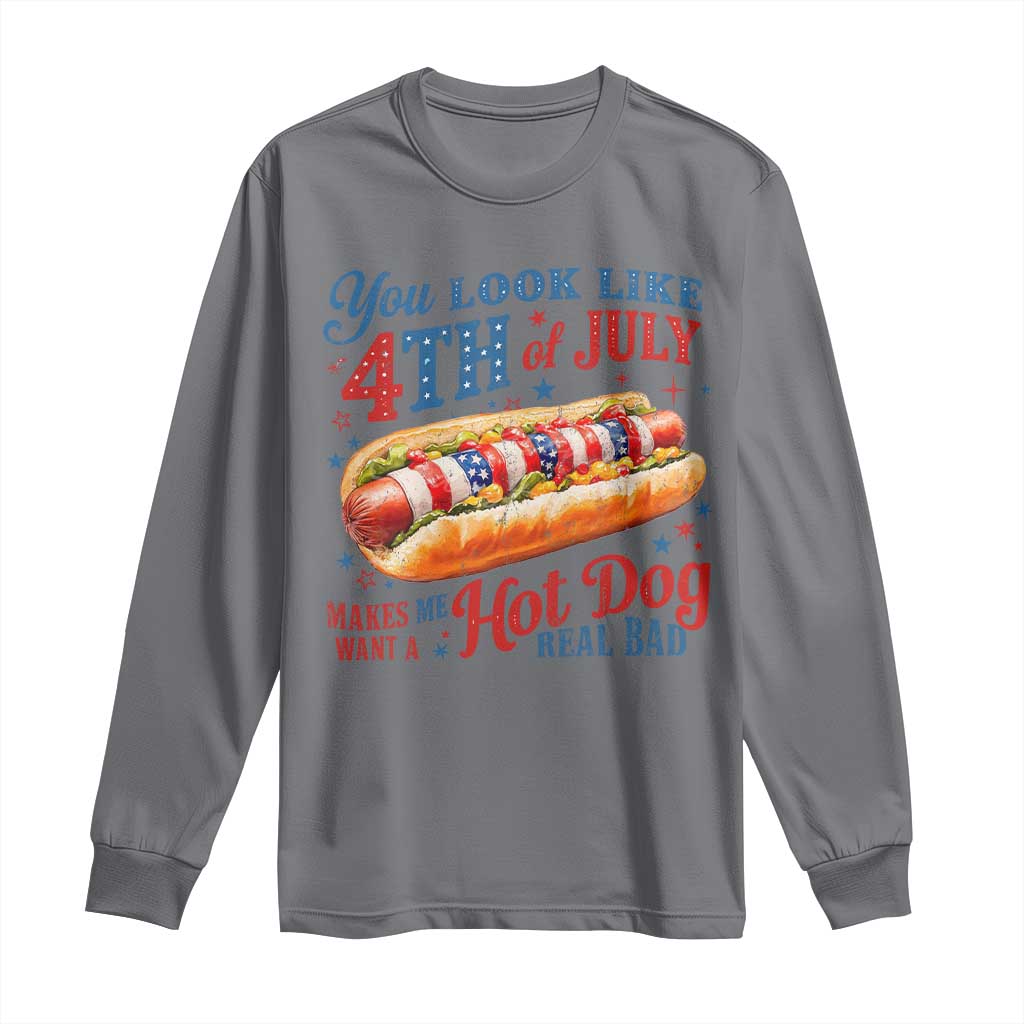 You Look Like 4th of July Hot Dog Long Sleeve Shirt Funny Patriotic Food Meme TS10 Charcoal Print Your Wear