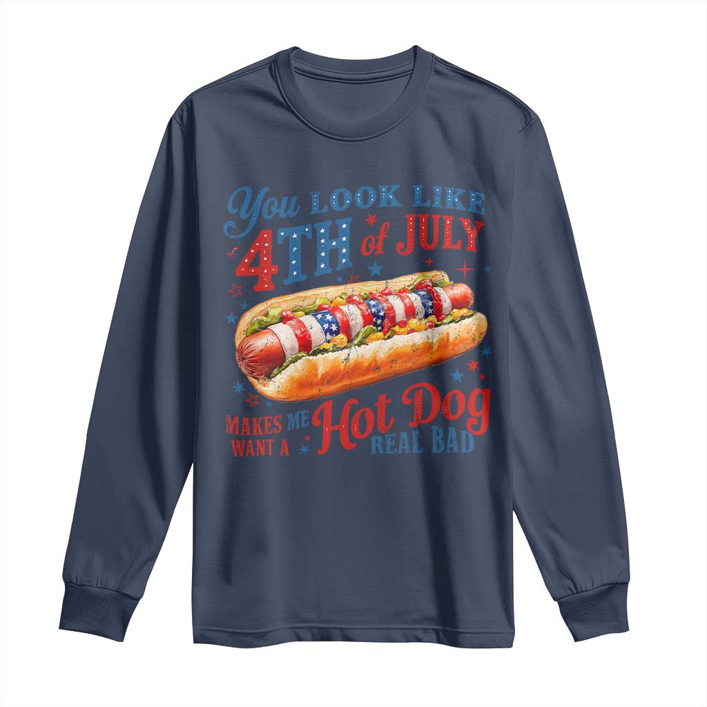 You Look Like 4th of July Hot Dog Long Sleeve Shirt Funny Patriotic Food Meme TS10 Navy Print Your Wear