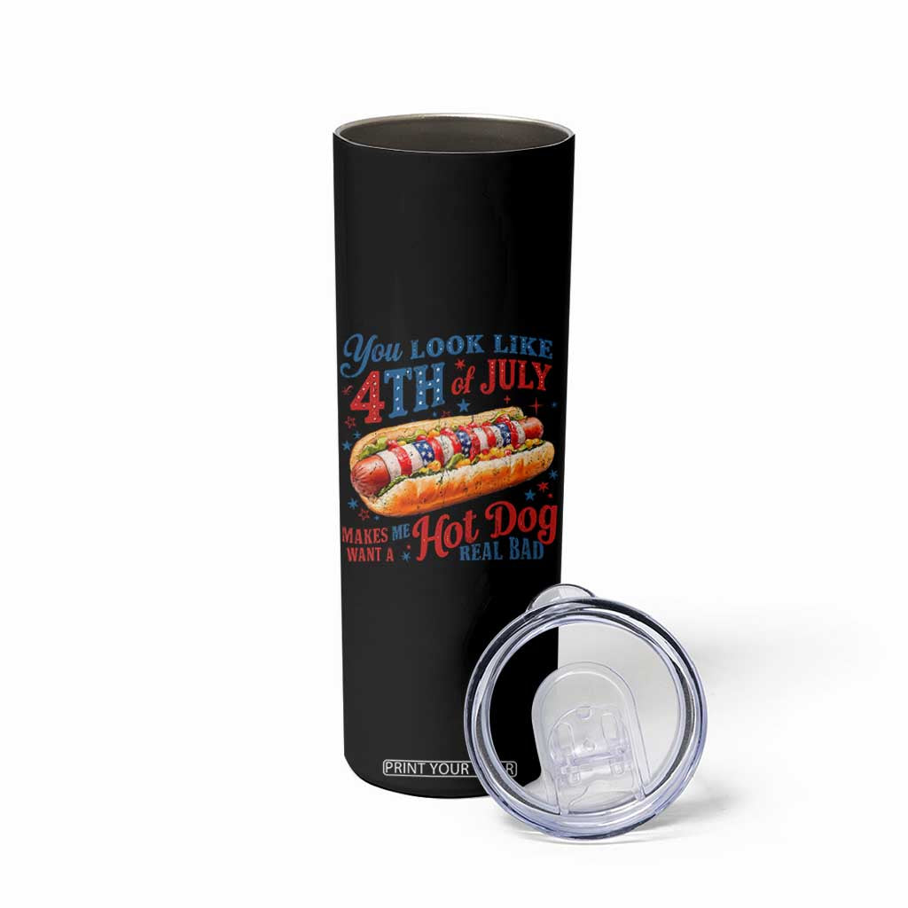 You Look Like 4th of July Hot Dog Skinny Tumbler Funny Patriotic Food Meme TS10 Print Your Wear