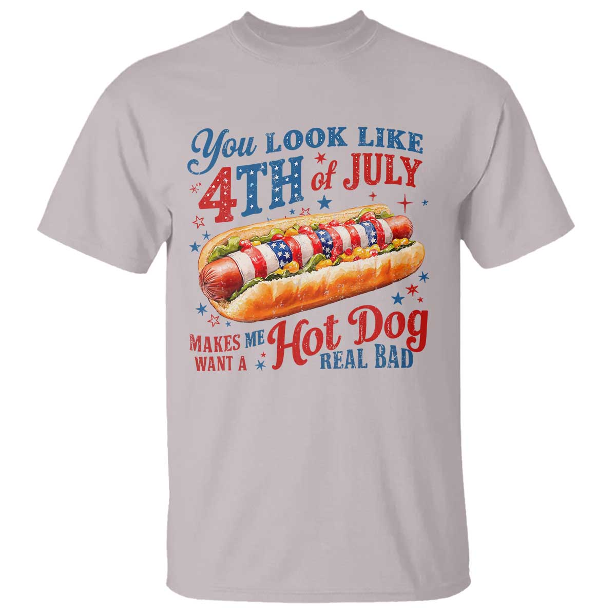 You Look Like 4th of July Hot Dog T Shirt Funny Patriotic Food Meme TS10 Ice Gray Print Your Wear