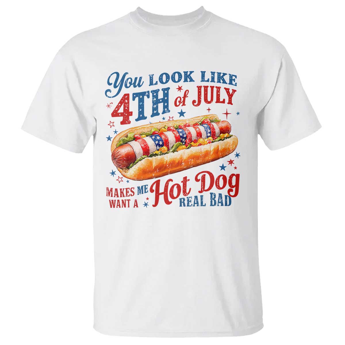 You Look Like 4th of July Hot Dog T Shirt Funny Patriotic Food Meme TS10 White Print Your Wear