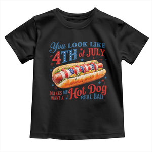You Look Like 4th of July Hot Dog Toddler T Shirt Funny Patriotic Food Meme TS10 Black Print Your Wear
