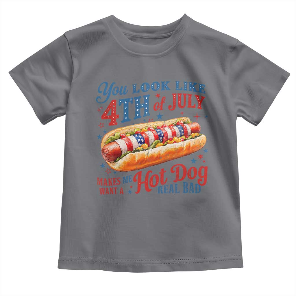 You Look Like 4th of July Hot Dog Toddler T Shirt Funny Patriotic Food Meme TS10 Charcoal Print Your Wear