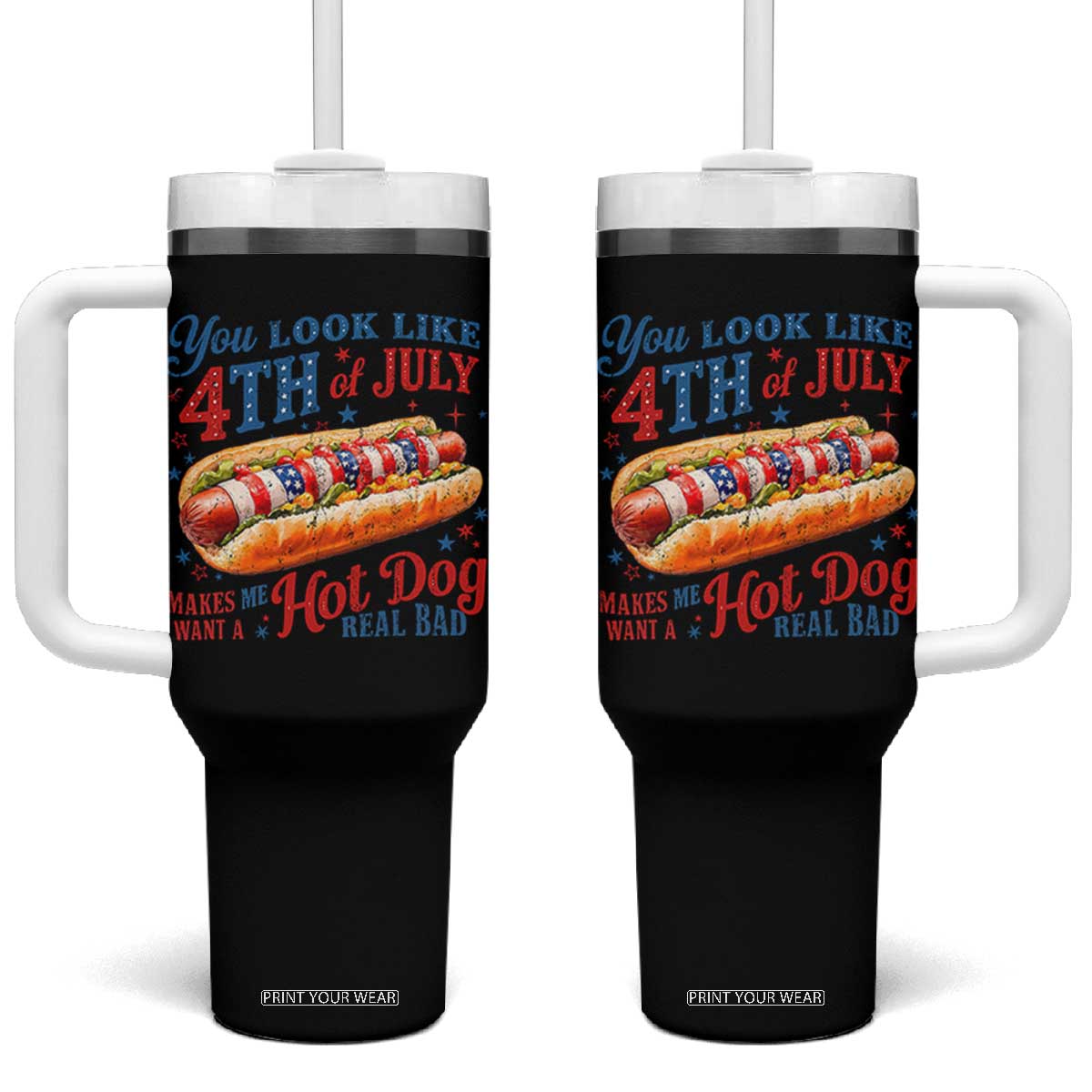 You Look Like 4th of July Hot Dog Tumbler With Handle Funny Patriotic Food Meme TS10 One Size: 40 oz Black Print Your Wear