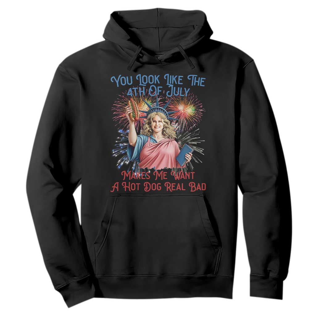 You Look Like The 4th Of July Makes Me Want A Hot Dog Real Bad Hoodie Funny 4th July Hot Dog Meme TS10 Black Print Your Wear