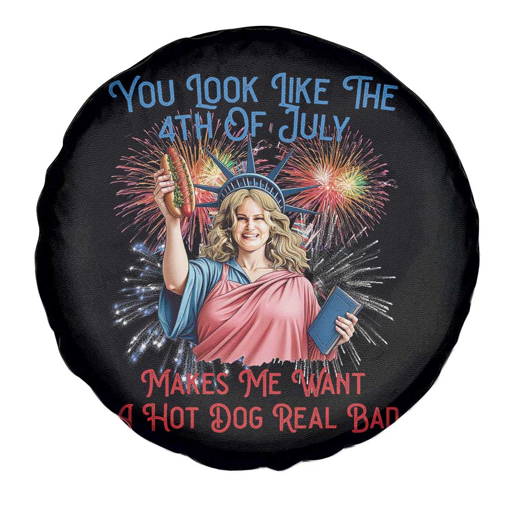 You Look Like The 4th Of July Makes Me Want A Hot Dog Real Bad Spare Tire Cover Funny 4th July Hot Dog Meme TS10 Print Your Wear