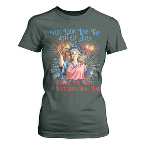 You Look Like The 4th Of July Makes Me Want A Hot Dog Real Bad T Shirt For Women Funny 4th July Hot Dog Meme TS10 Dark Forest Green Print Your Wear