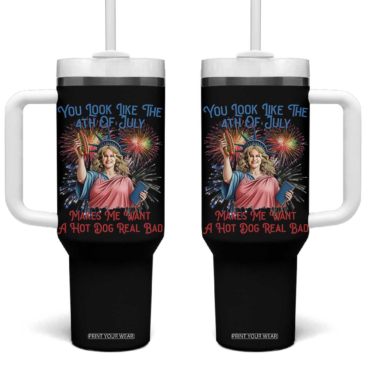 You Look Like The 4th Of July Makes Me Want A Hot Dog Real Bad Tumbler With Handle Funny 4th July Hot Dog Meme TS10 One Size: 40 oz Black Print Your Wear