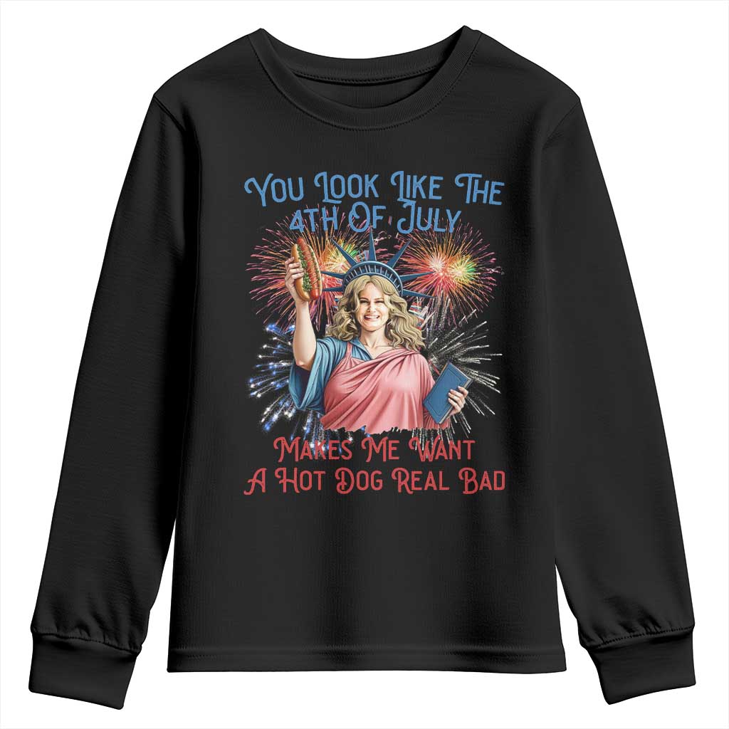 You Look Like The 4th Of July Makes Me Want A Hot Dog Real Bad Youth Sweatshirt Funny 4th July Hot Dog Meme TS10 Black Print Your Wear