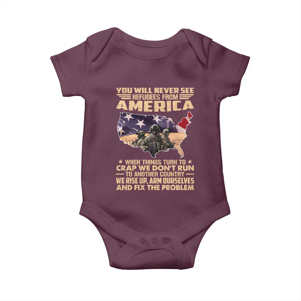 You Will Never See Refugees From America When Things Turn To Baby Onesie TS11 Maroon Print Your Wear