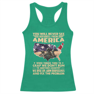 You Will Never See Refugees From America When Things Turn To Racerback Tank Top TS11 Irish Green Print Your Wear