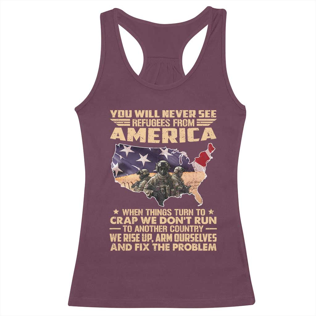 You Will Never See Refugees From America When Things Turn To Racerback Tank Top TS11 Maroon Print Your Wear
