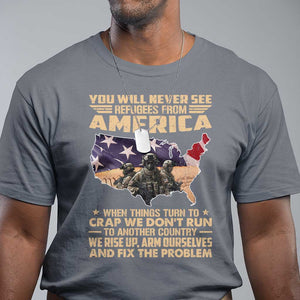 You Will Never See Refugees From America When Things Turn To T Shirt TS11 Charcoal Print Your Wear