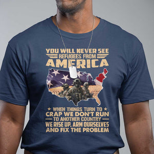 You Will Never See Refugees From America When Things Turn To T Shirt TS11 Navy Print Your Wear