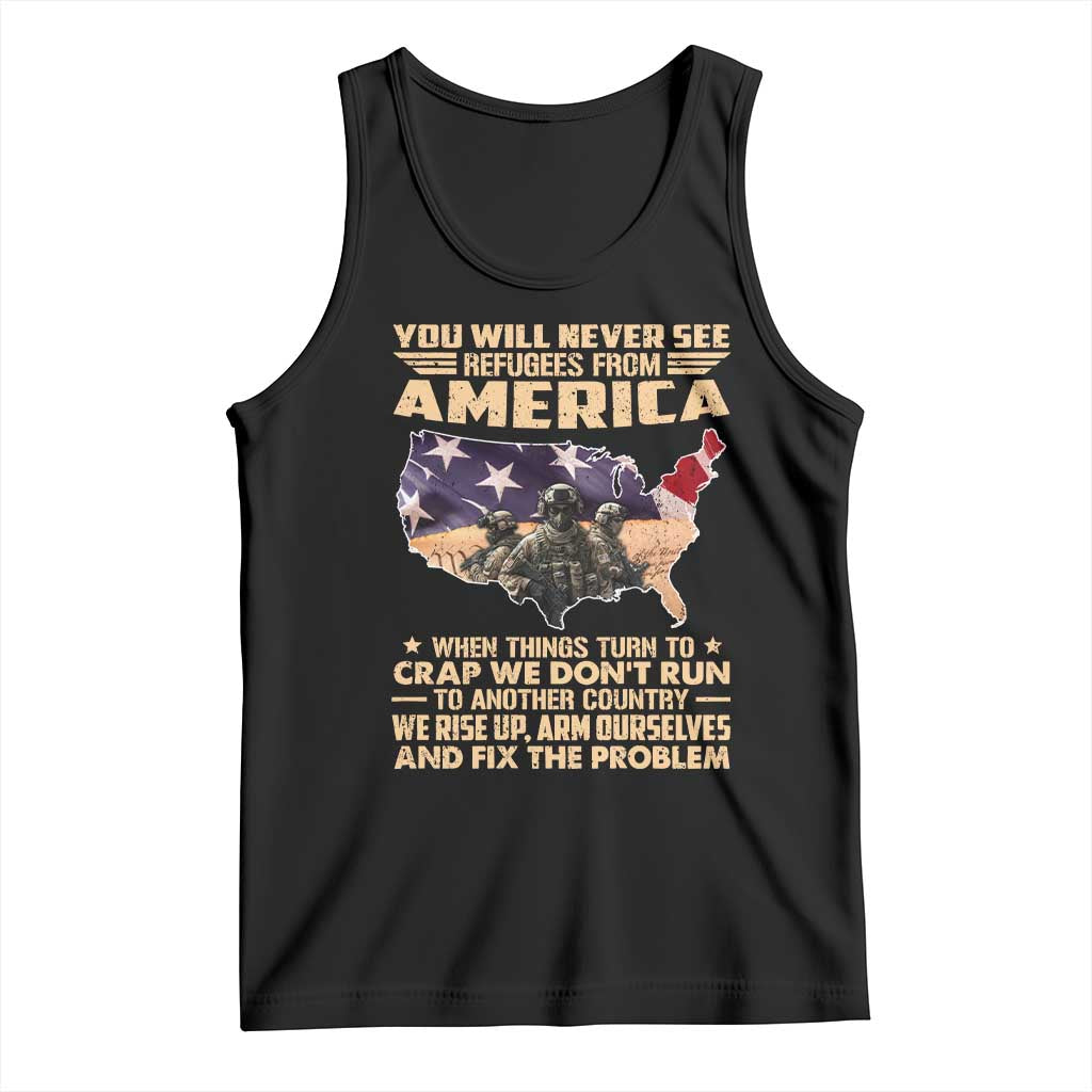 You Will Never See Refugees From America When Things Turn To Tank Top TS11 Black Print Your Wear