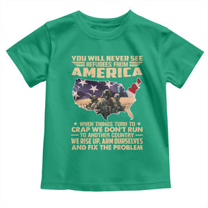 You Will Never See Refugees From America When Things Turn To Toddler T Shirt TS11 Irish Green Print Your Wear