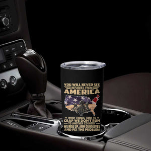 You Will Never See Refugees From America When Things Turn To Tumbler Cup TS11 Print Your Wear