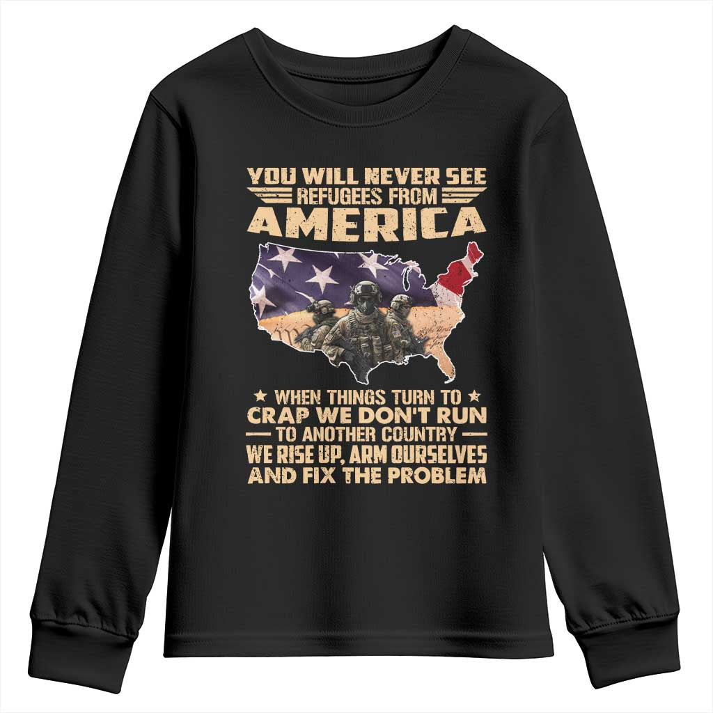 You Will Never See Refugees From America When Things Turn To Youth Sweatshirt TS11 Black Print Your Wear