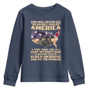 You Will Never See Refugees From America When Things Turn To Youth Sweatshirt TS11 Navy Print Your Wear