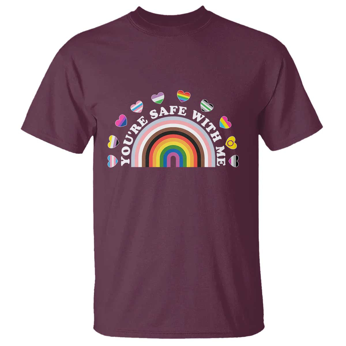 You're Safe With Me T Shirt LGBTQ Pride Ally Rainbow Heart TS11 Maroon Print Your Wear