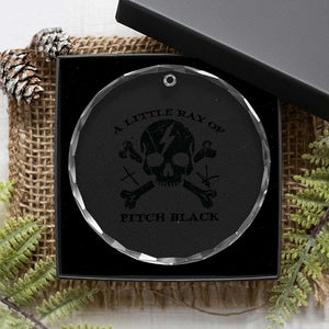 A Little Ray of Pitch Black Crystal Glass Ornament Dark Humor Sarcastic Halloween Spooky Skull TS10 Print Your Wear