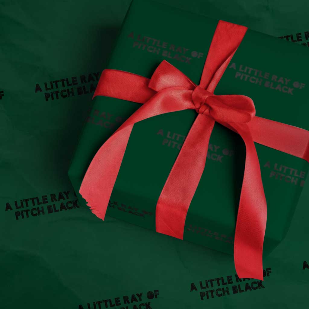 A Little ray of Pitch Black Wrapping Paper Roll Sarcasm Halloween Dark Humor TS10 Green Print Your Wear