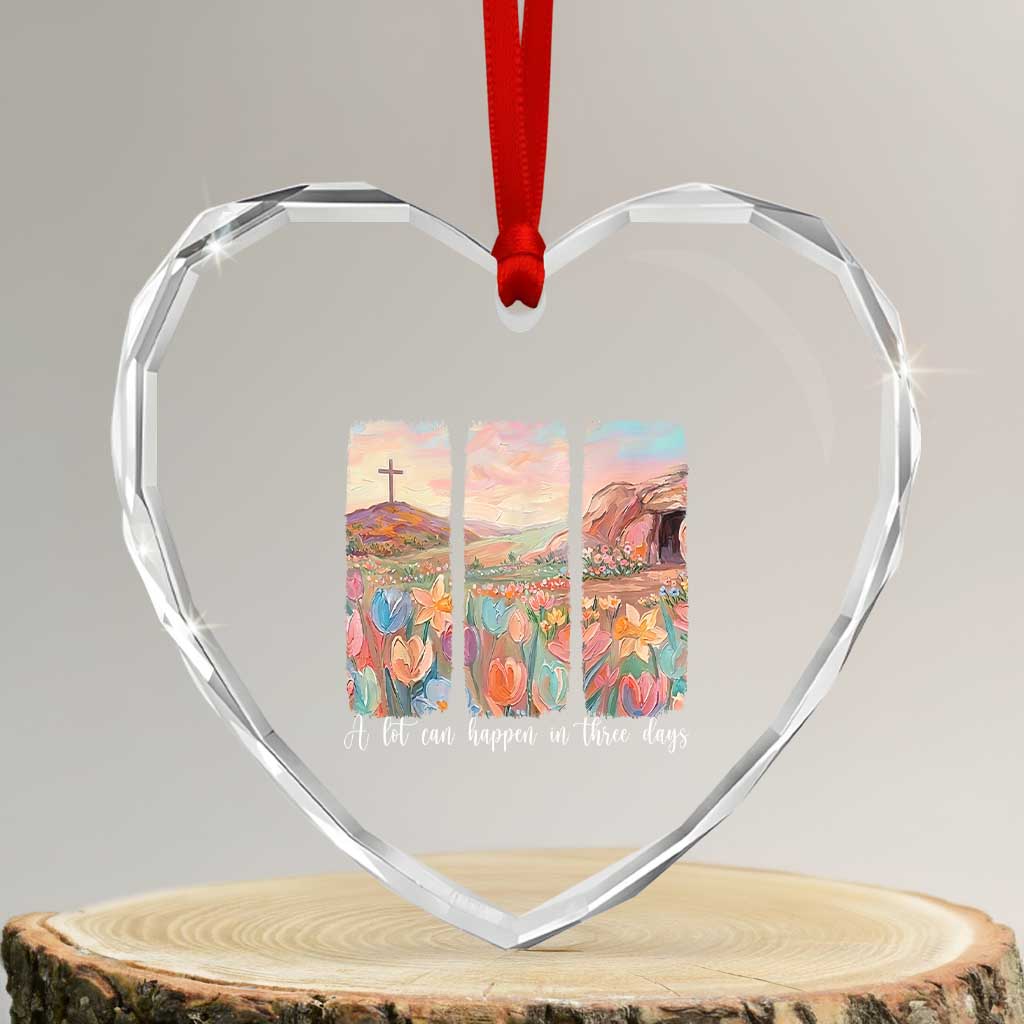 A Lot Can Happen In Three Days Christian Easter Heart Crystal Glass Ornament Empty Tomb Cross Landscape Faith Inspirational Gift TS02 Transparent Glass 3'' Heart Print Your Wear