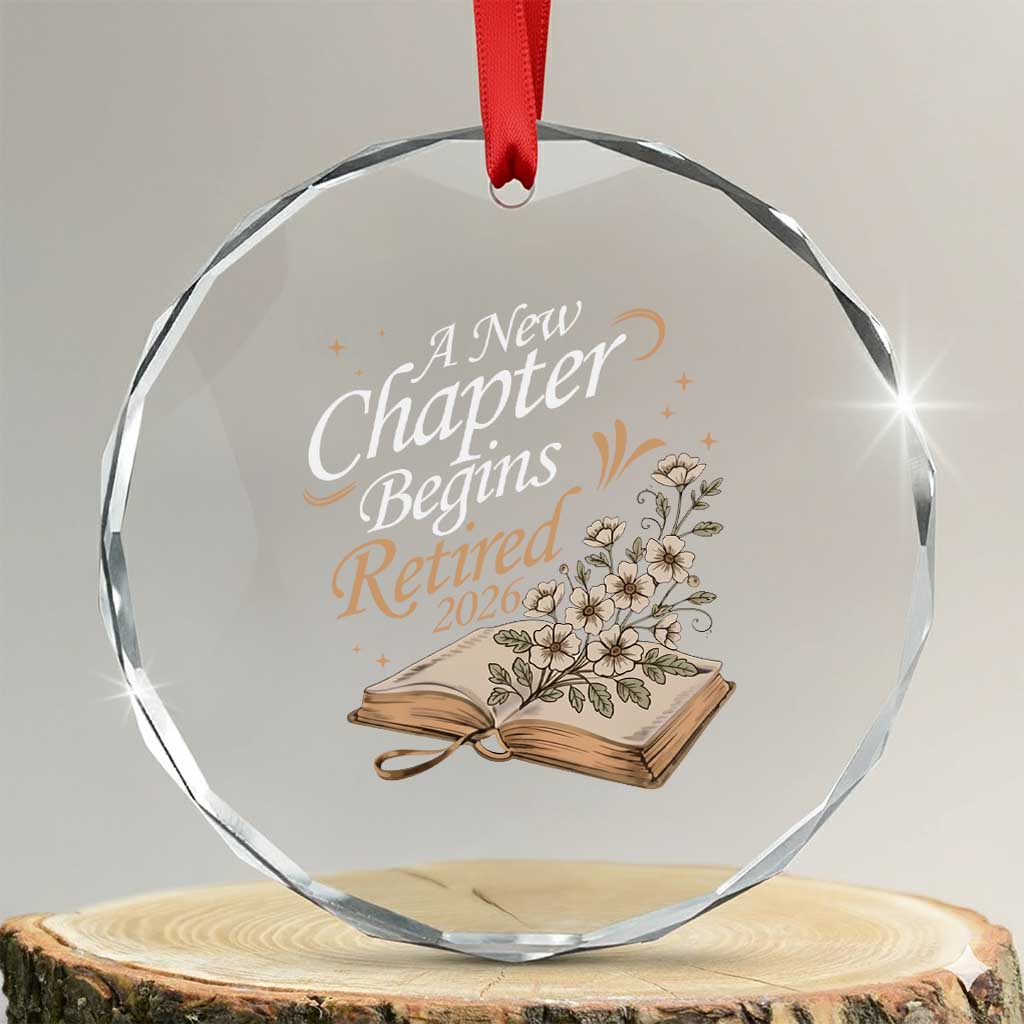 A New Chapter Begins Retired 2026 Crystal Glass Ornament Retired Teacher Floral Book TS11 Transparent Glass 3'' Circle Print Your Wear