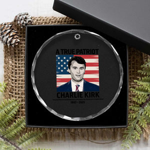 A True Patriot Memorial Crystal Glass Ornament Charlie Kirk Legacy The Greatness of Our Nation TS02 Print Your Wear