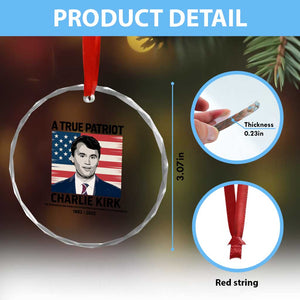 A True Patriot Memorial Crystal Glass Ornament Charlie Kirk Legacy The Greatness of Our Nation TS02 Print Your Wear