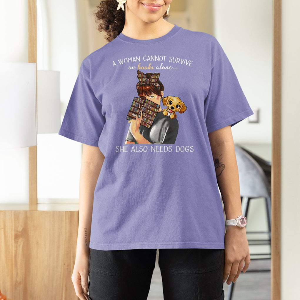 A Woman Cannot Survive On Books Alone She Also Needs Dogs Lover T Shirt For Women TS09 Violet Printyourwear