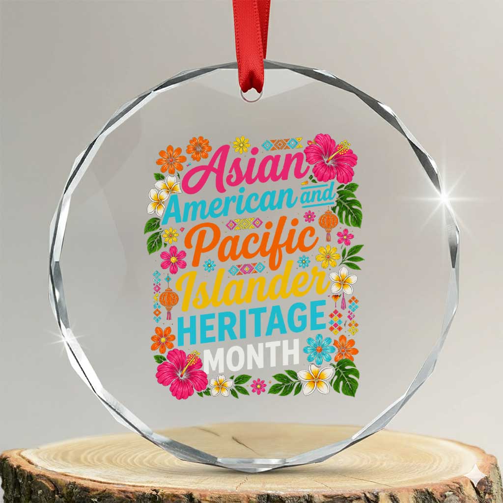 AAPI Asian American and Pacific Islander Heritage Month Crystal Glass Ornament TS11 Transparent Glass 3'' Circle Print Your Wear
