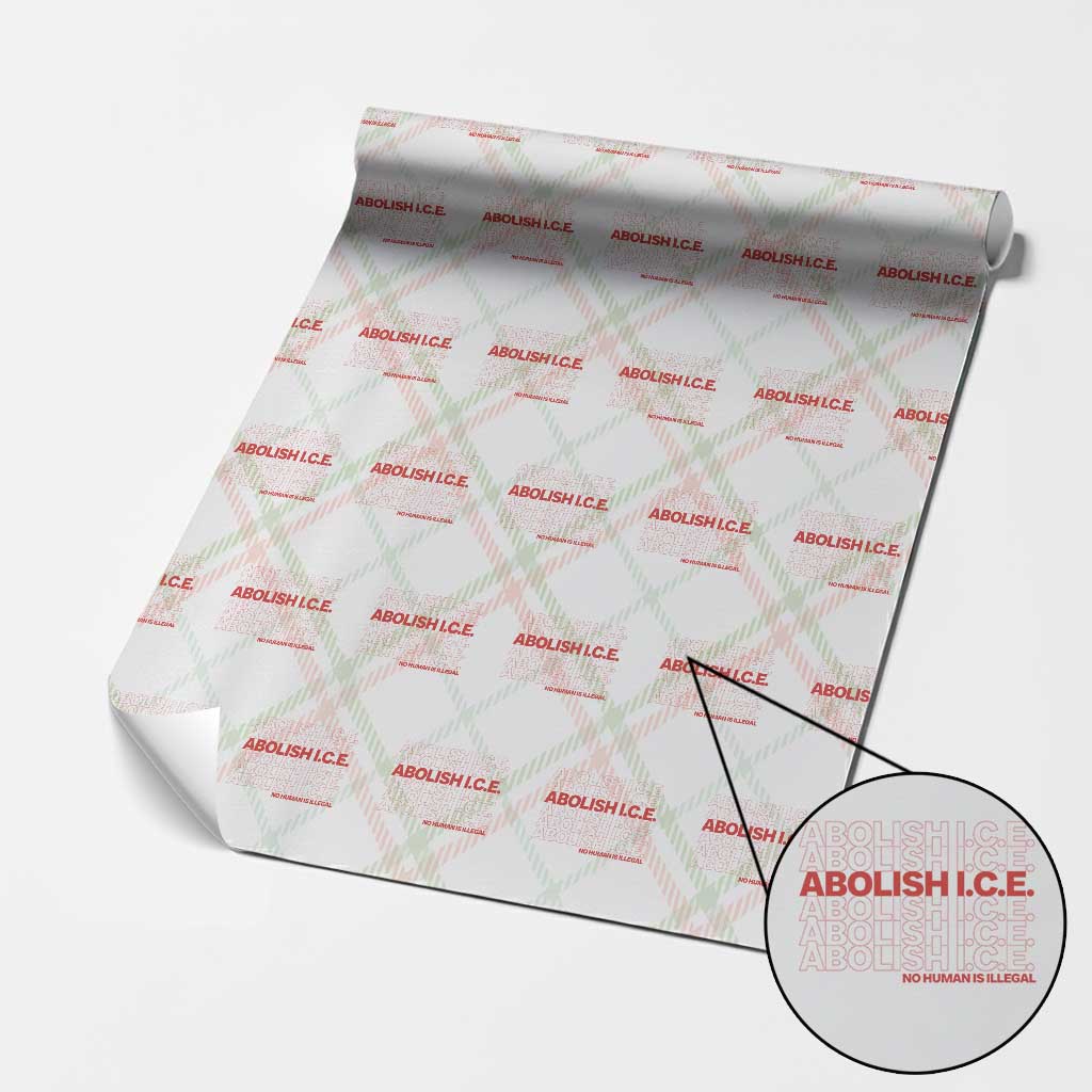 Abolish Ice No Human Is Illegal Wrapping Paper Roll Social Justice TS10 Christmas Plaid Print Your Wear