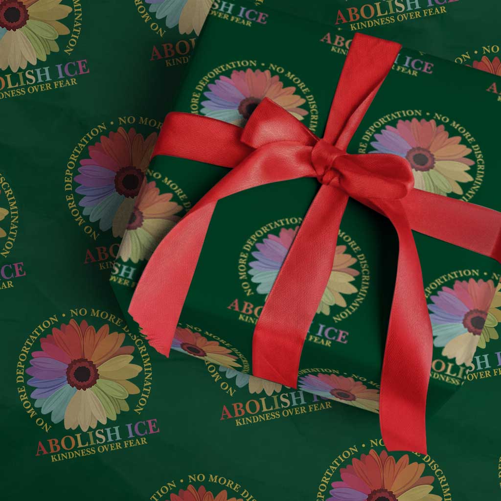 Abolish Ice Wrapping Paper Roll No More Deportation No More Discrimmination Kindness Over Fear TS11 Green Print Your Wear