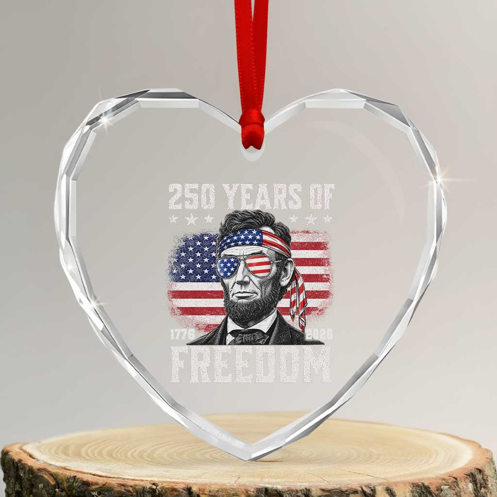 Abraham Lincoln 250 Years Of Freedom Heart Crystal Glass Ornament 1776 2026 4th of July TS11 Transparent Glass 3'' Heart Print Your Wear