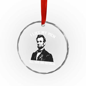 Abraham Lincoln American History Crystal Glass Ornament I Like My Men Tall Dark and Historical TS14 Print Your Wear