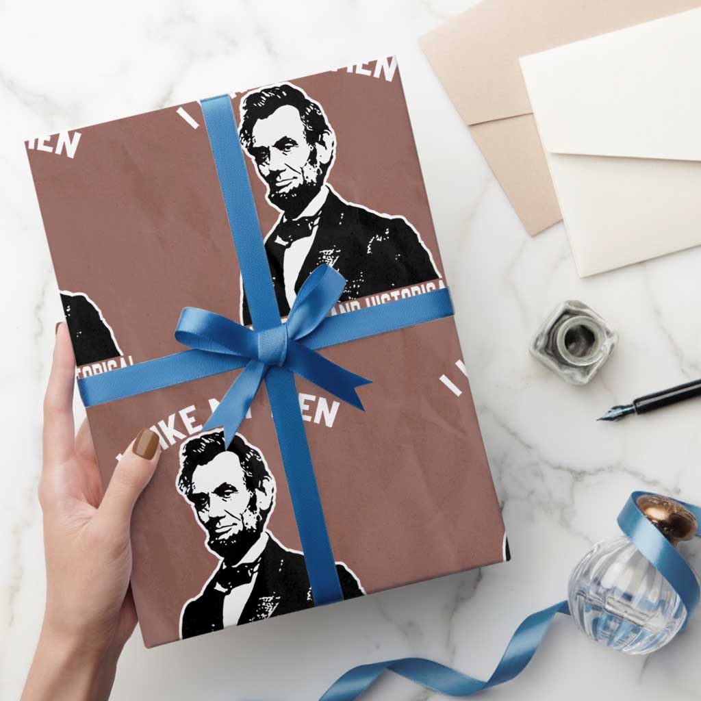 Abraham Lincoln American History Wrapping Paper Roll I Like My Men Tall Dark and Historical TS14 Mocha Print Your Wear