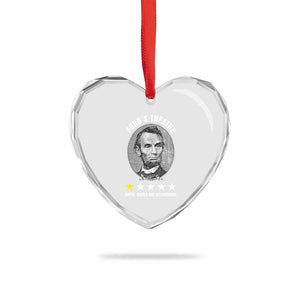 Abraham Lincoln History Teacher Heart Crystal Glass Ornament Ford's Theatre Awful Would Not Recommend TS14 Print Your Wear