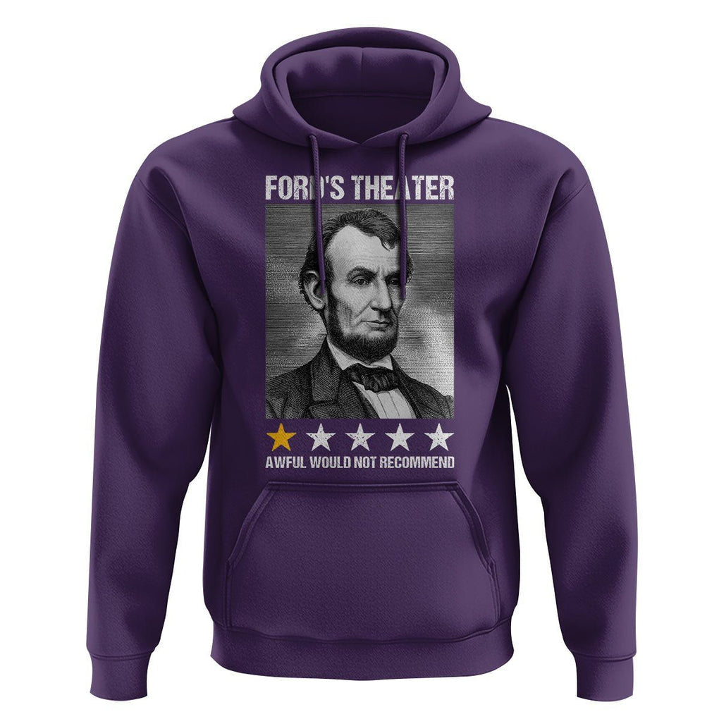 Abraham Lincoln Hoodie Ford's Theatre Awful Would Not Recommend TS09 Purple Print Your Wear