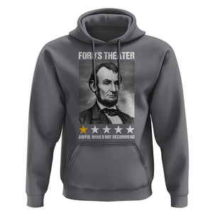 Abraham Lincoln Hoodie Ford's Theatre Awful Would Not Recommend TS09 Charcoal Print Your Wear