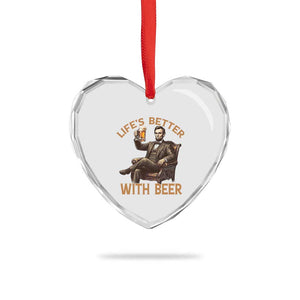 Abraham Lincoln Lifes Better With Beer Heart Crystal Glass Ornament Funny American President Beer Lover