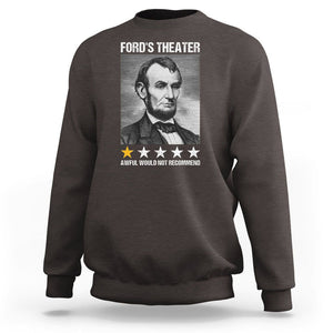 Abraham Lincoln Sweatshirt Ford's Theatre Awful Would Not Recommend TS09 Dark Chocolate Print Your Wear