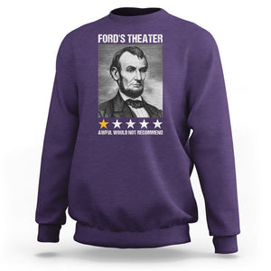 Abraham Lincoln Sweatshirt Ford's Theatre Awful Would Not Recommend TS09 Purple Print Your Wear
