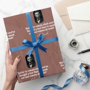 Abraham Lincoln Wise Quote Wrapping Paper Roll Better To Remain Silent Sarcastic Wisdom
