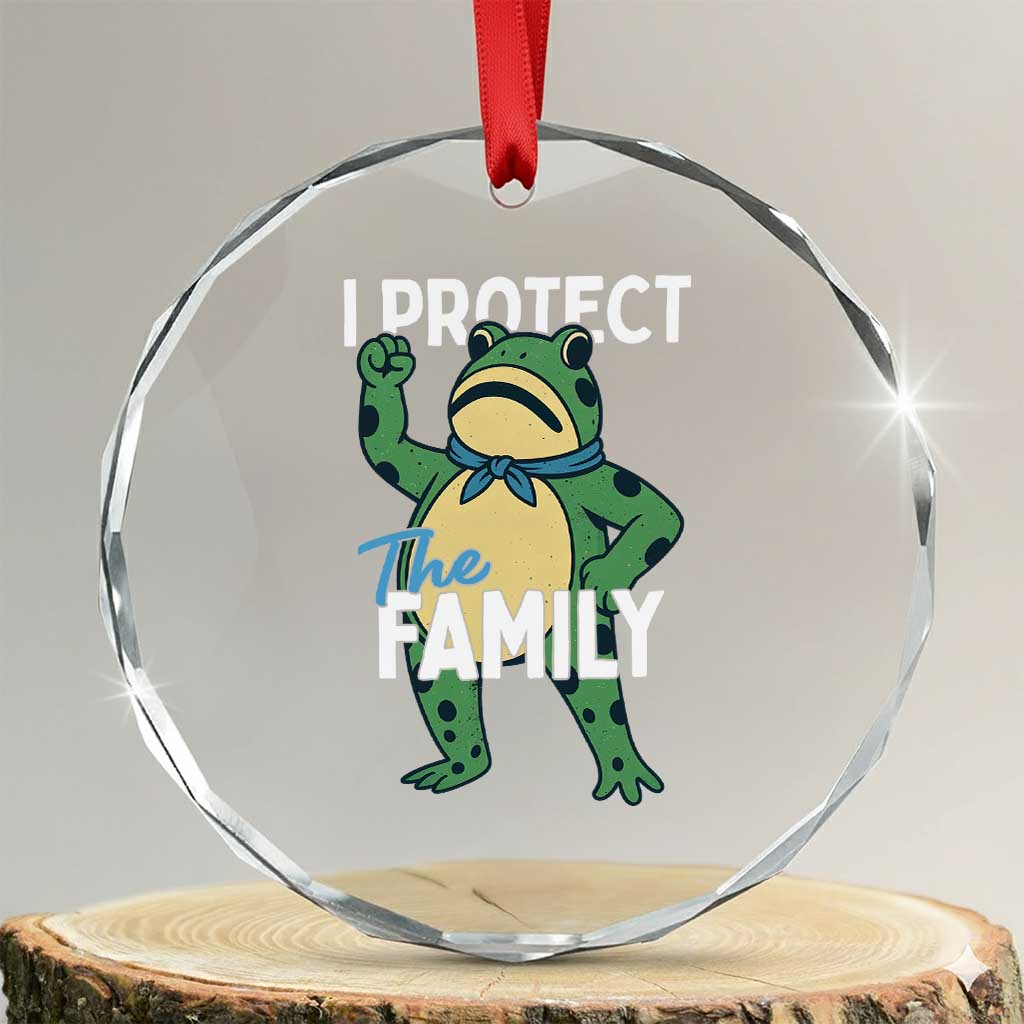 Activist Portland Frog Crystal Glass Ornament I Protect the Family Protest Statement TS02 Transparent Glass 3'' Circle Print Your Wear