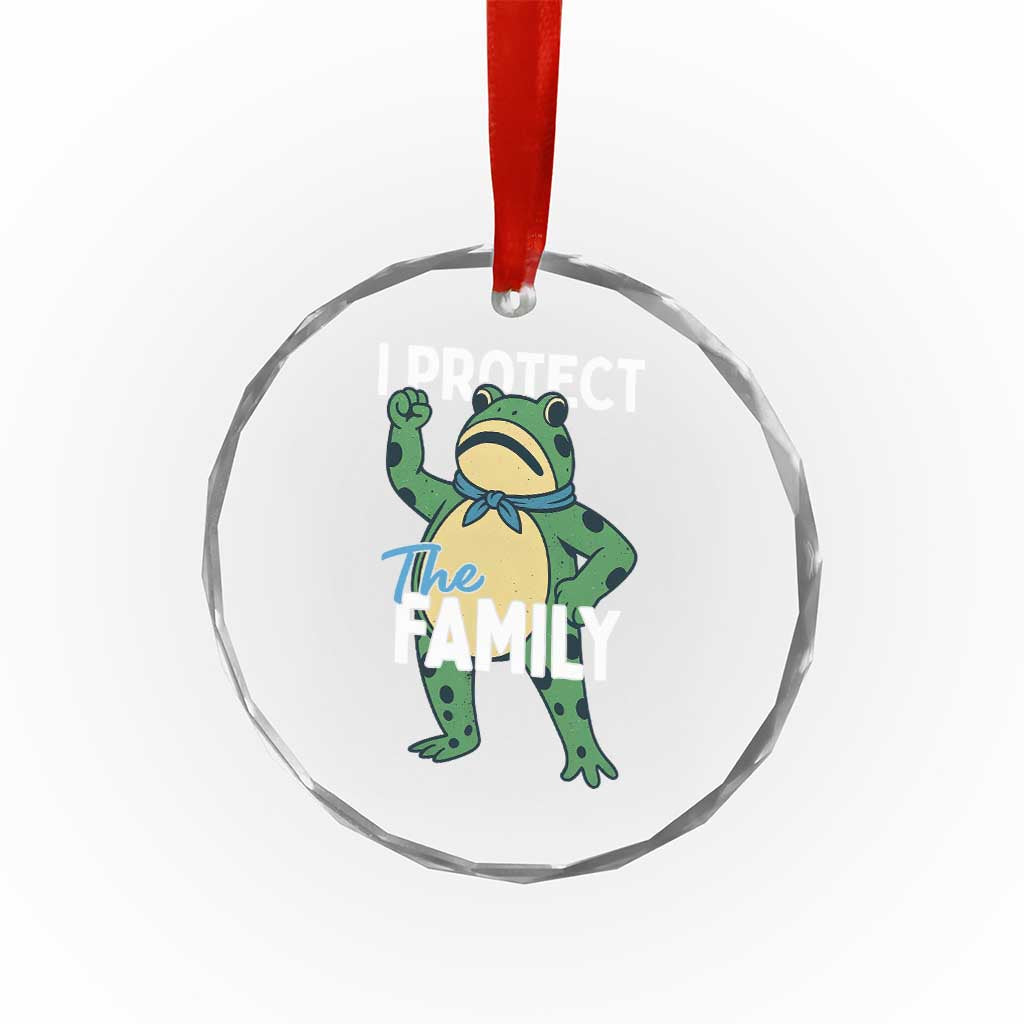 Activist Portland Frog Crystal Glass Ornament I Protect the Family Protest Statement TS02 Print Your Wear