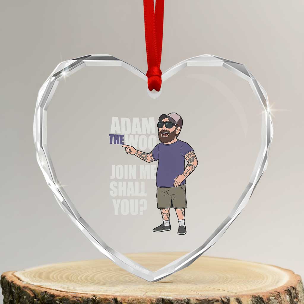 Adam Inspired Graphic Heart Crystal Glass Ornament The Woo Memorial Tribute Join Me Shall You TS02 Transparent Glass 3'' Heart Print Your Wear