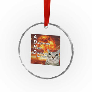 ADHD Cat Meme Crystal Glass Ornament Funny Kitty Flames Neurodivergent Gen Z TS10 Print Your Wear